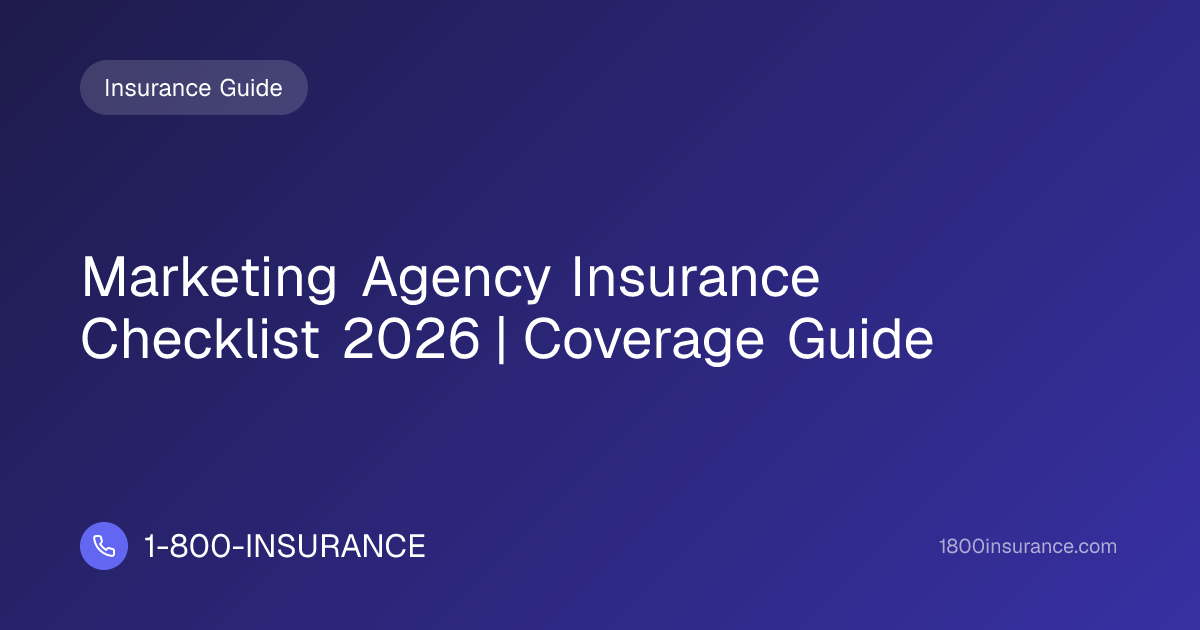 Marketing Agency Insurance Checklist 2026 | Coverage Guide