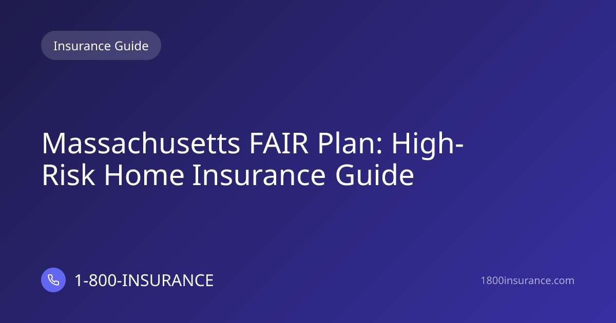 massachusetts-fair-plan-high-risk-home-insurance-guide