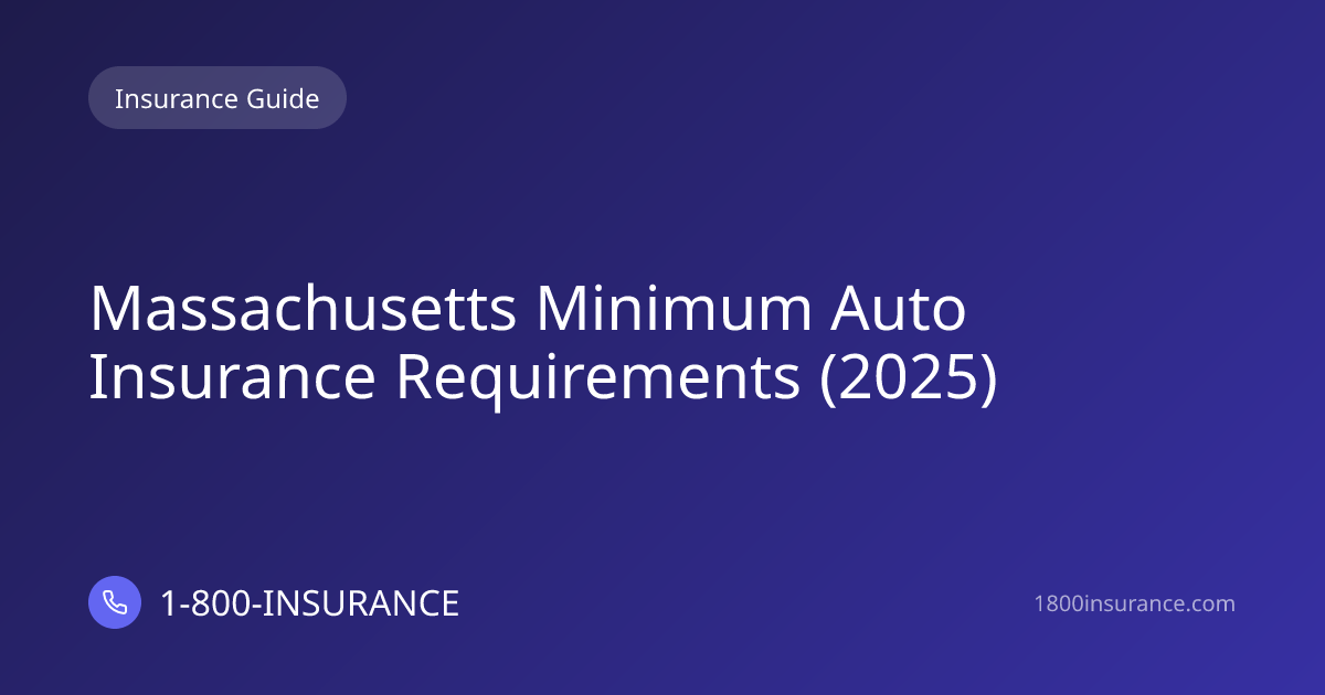 Massachusetts Minimum Auto Insurance Requirements (2025)