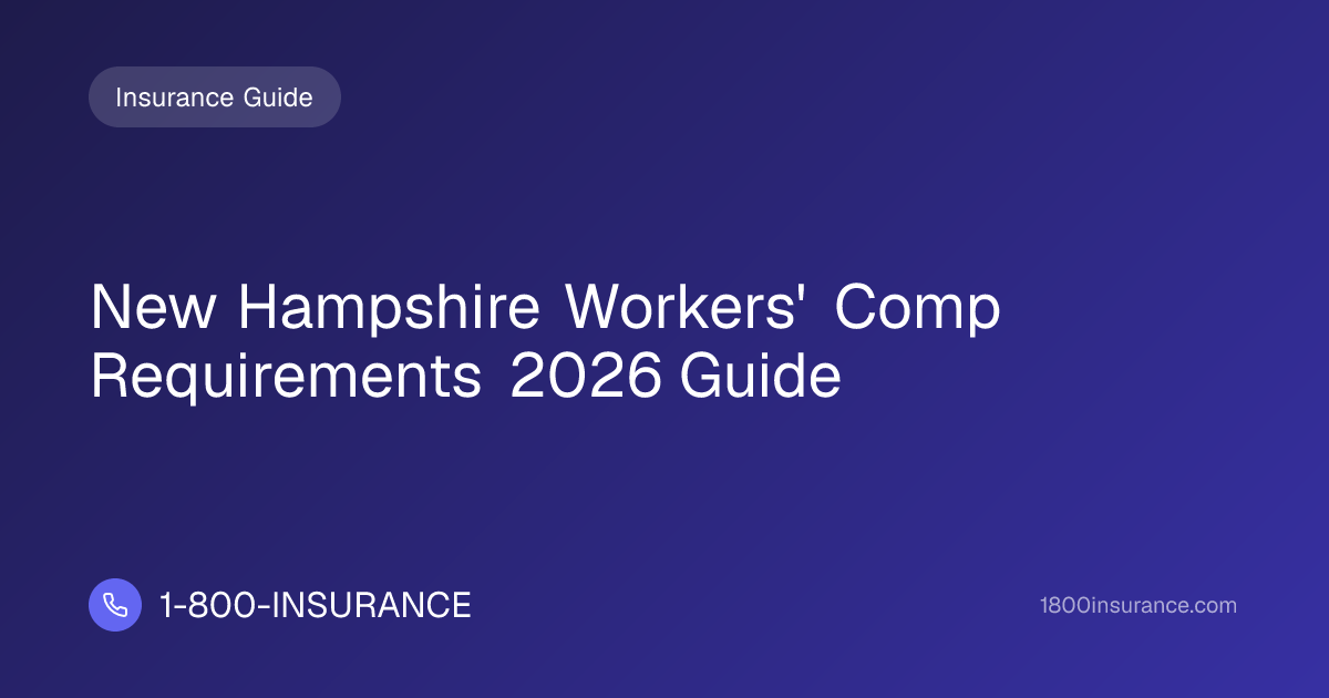 New Hampshire Workers' Comp Requirements 2026 Guide | 1-800-INSURANCE