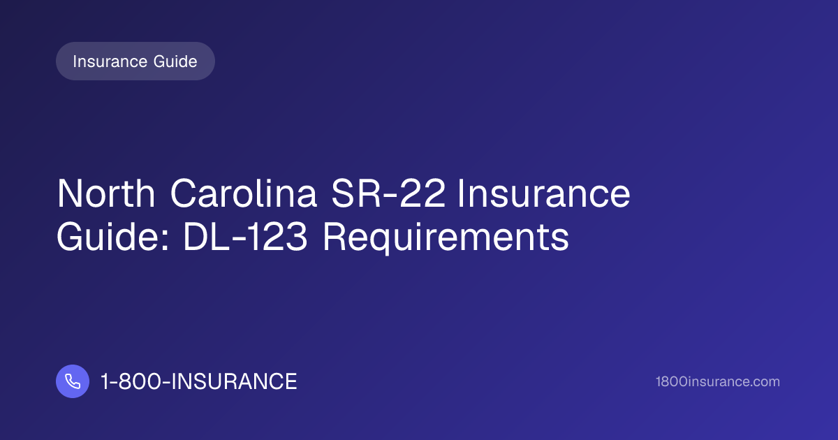 North Carolina SR-22 Insurance Guide: DL-123 Requirements