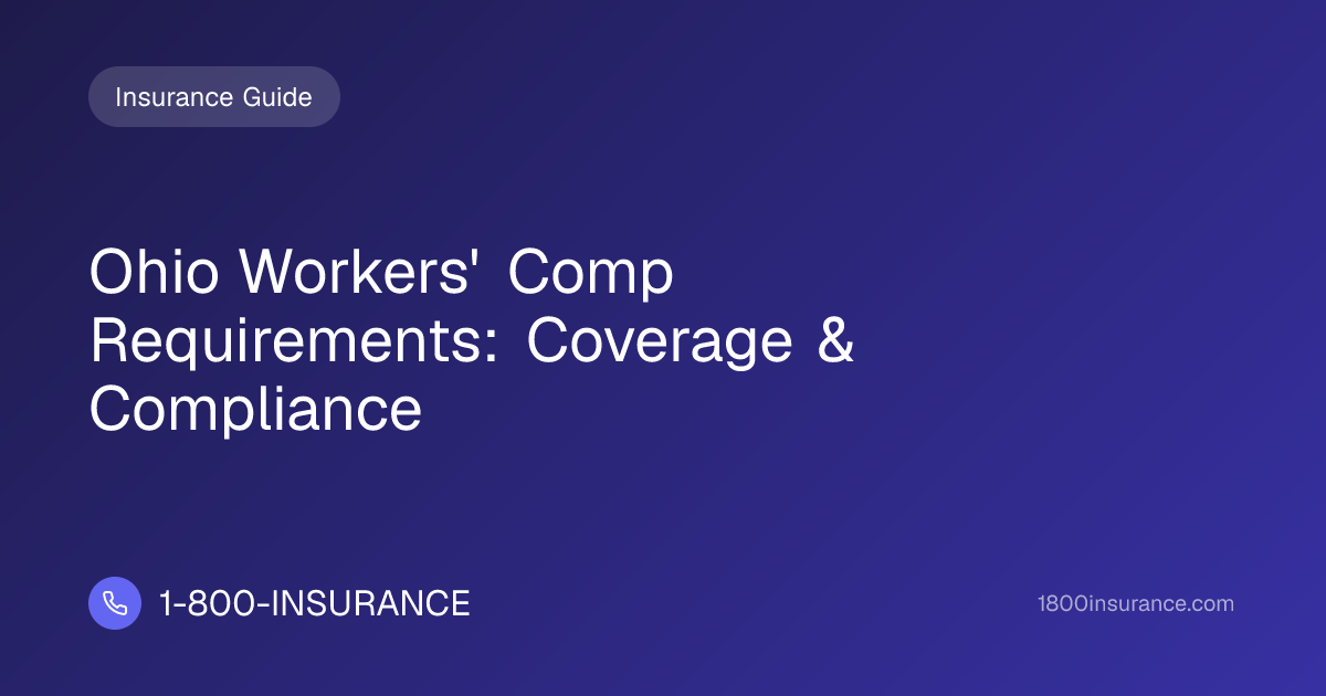 Ohio Workers' Comp Requirements: Coverage & Compliance