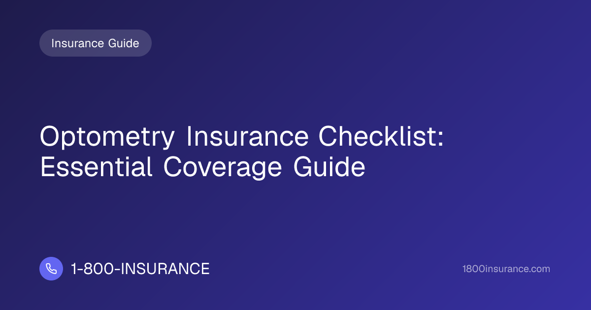 Optometry Insurance Checklist: Essential Coverage Guide