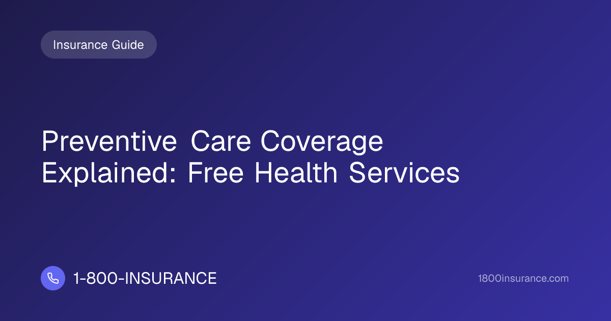 Preventive Care Coverage Explained: Free Health Services
