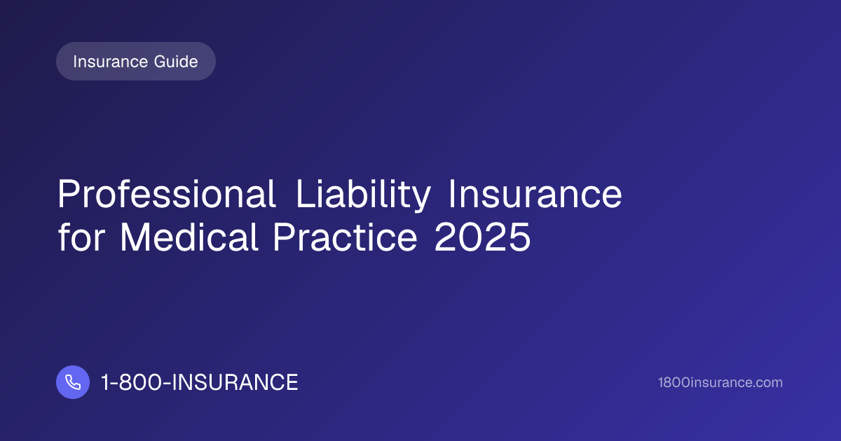 Professional Liability Insurance for Medical Practice 2025