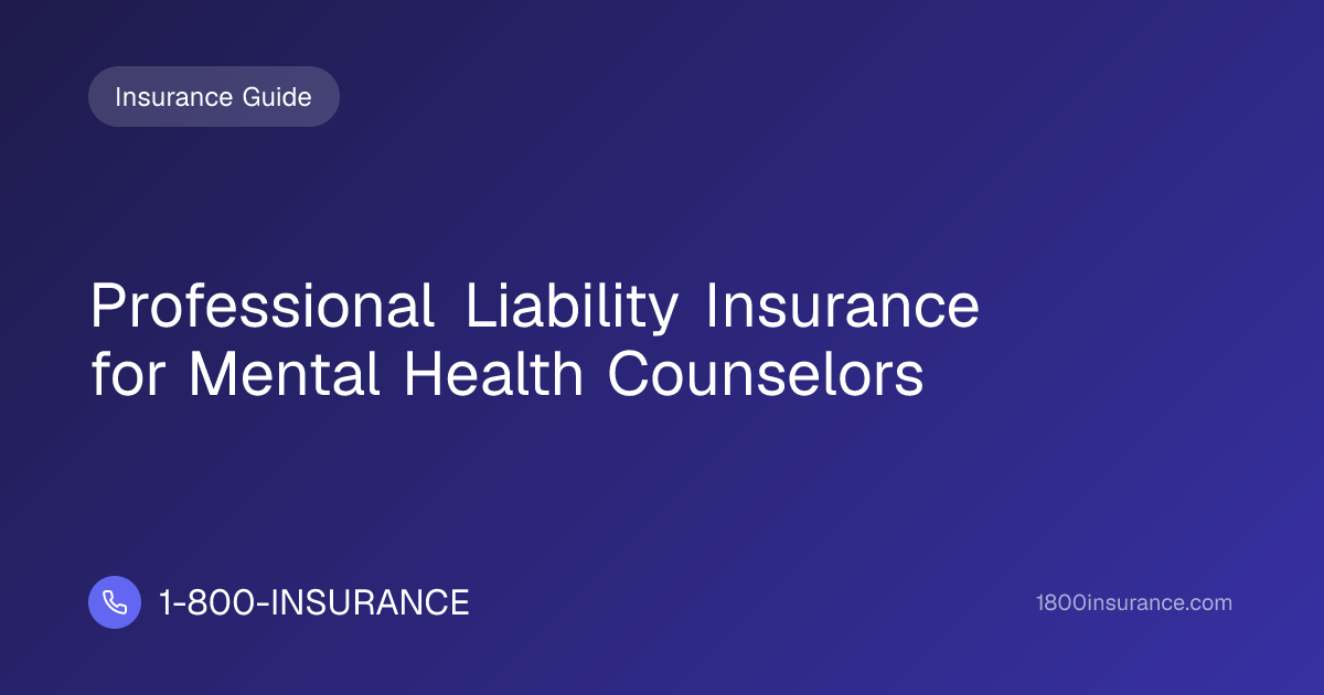 Professional Liability Insurance for Mental Health Counselors