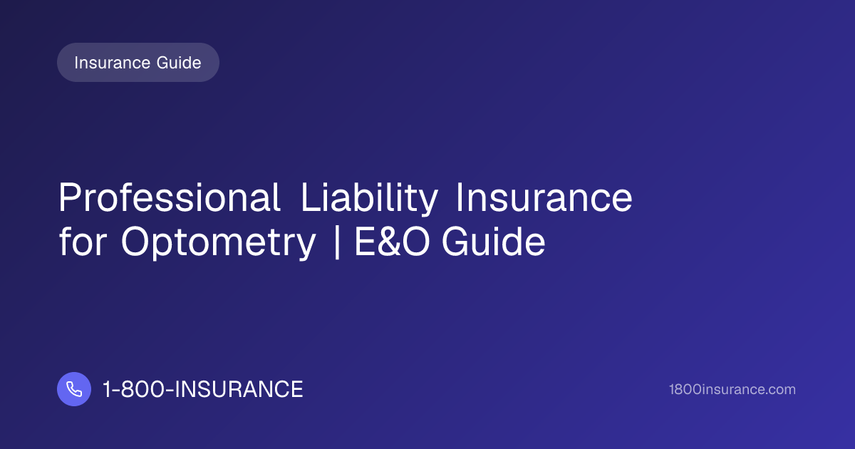 Professional Liability Insurance for Optometry | E&O Guide
