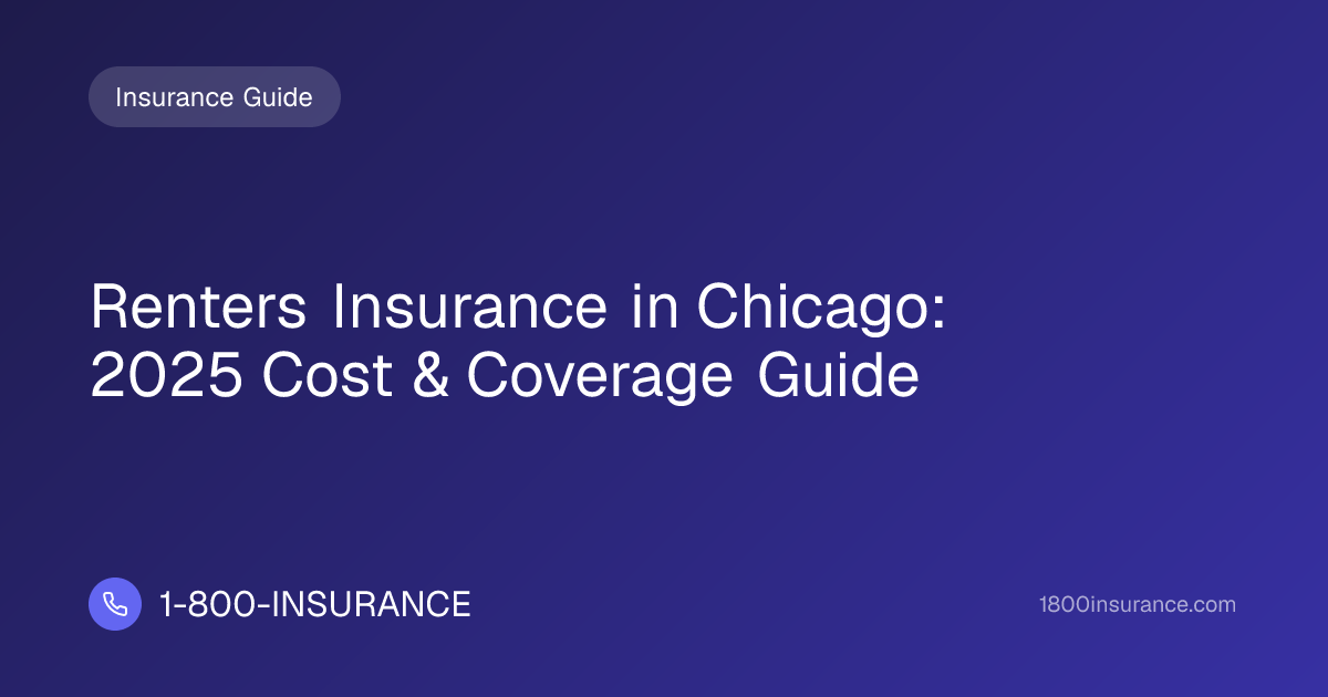 Renters Insurance in Chicago: 2025 Cost & Coverage Guide