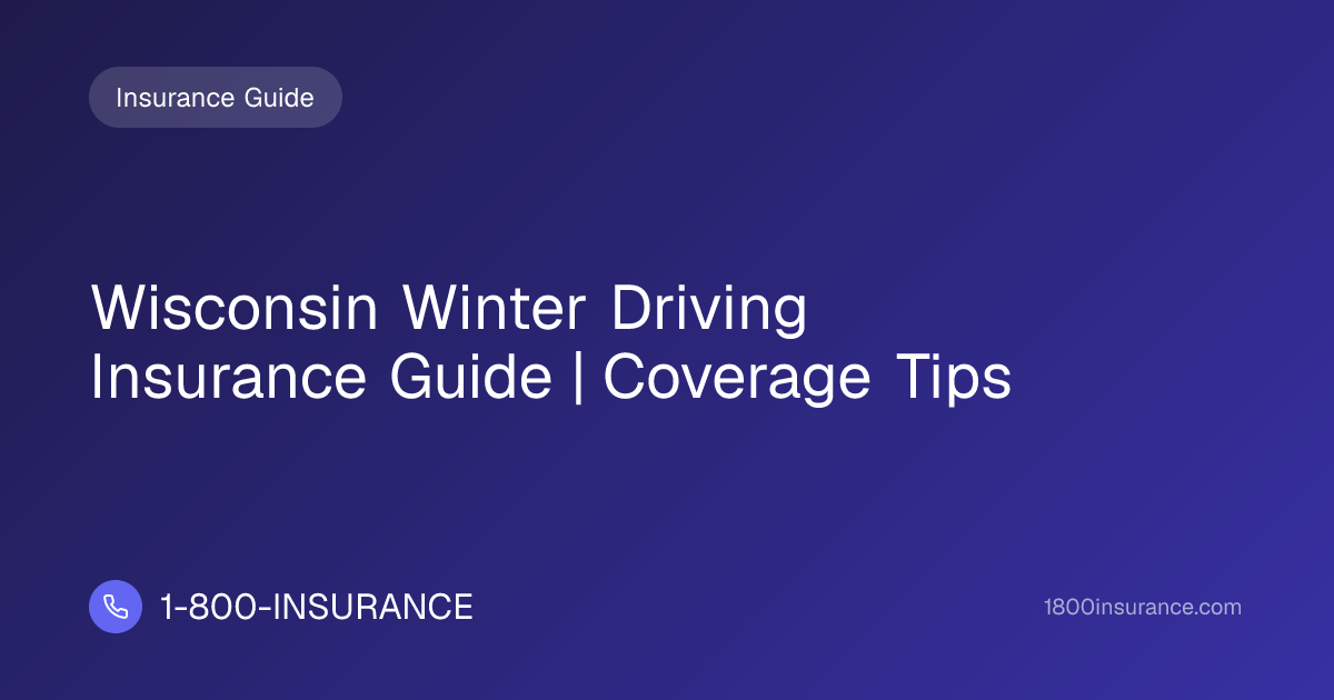 Wisconsin Winter Driving Insurance Guide | Coverage Tips