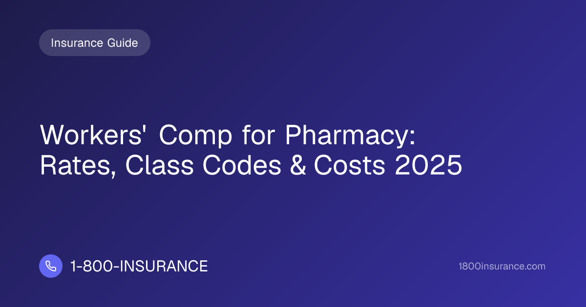 Workers' Comp for Pharmacy: Rates, Class Codes & Costs 2025
