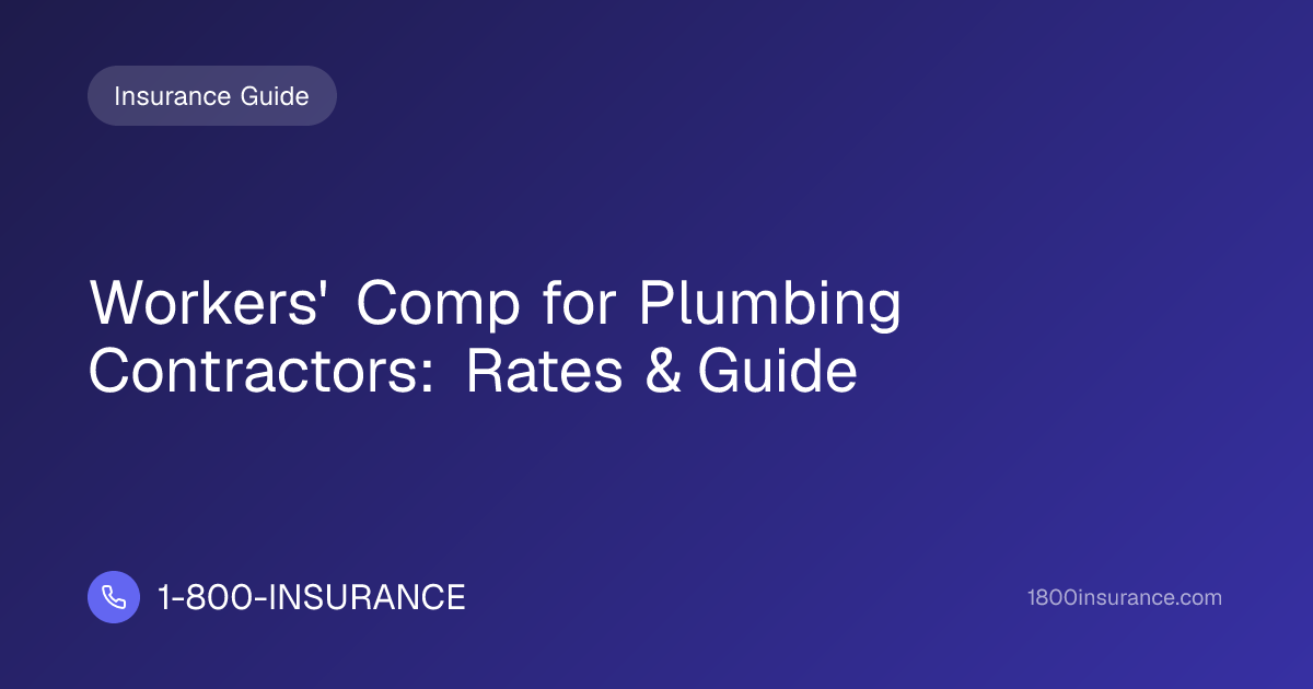Workers' Comp for Plumbing Contractors: Rates & Guide