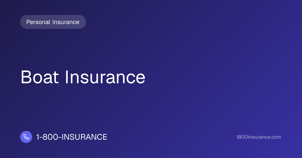 Boat Insurance | 1-800-INSURANCE