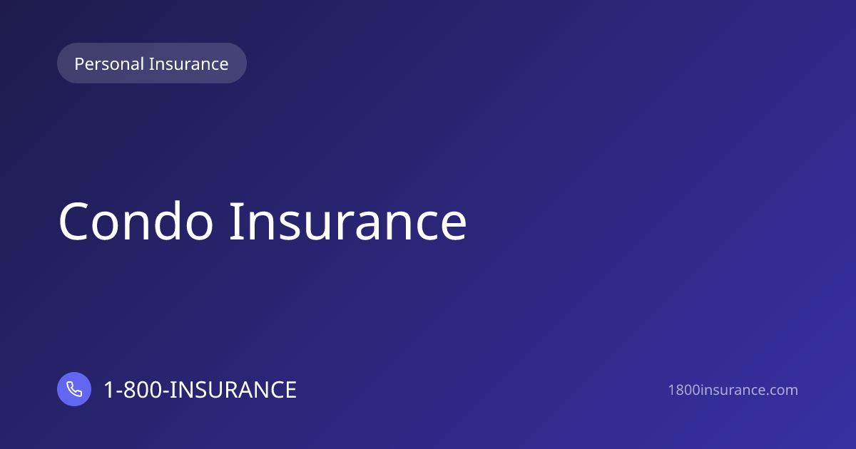 Condo Insurance | 1-800-INSURANCE